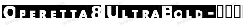 Operetta8 UltraBold字体转换